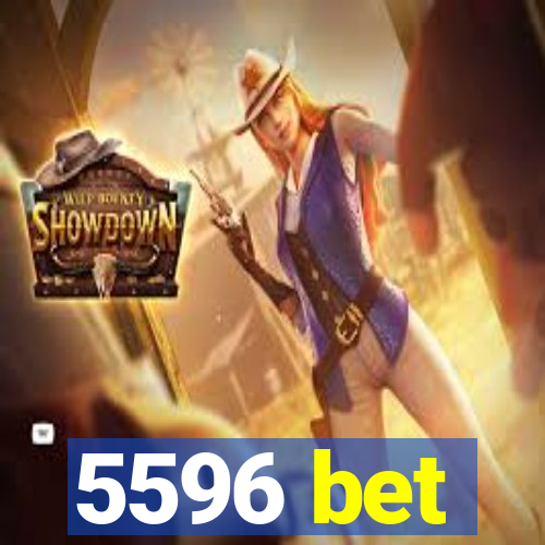 5596 bet